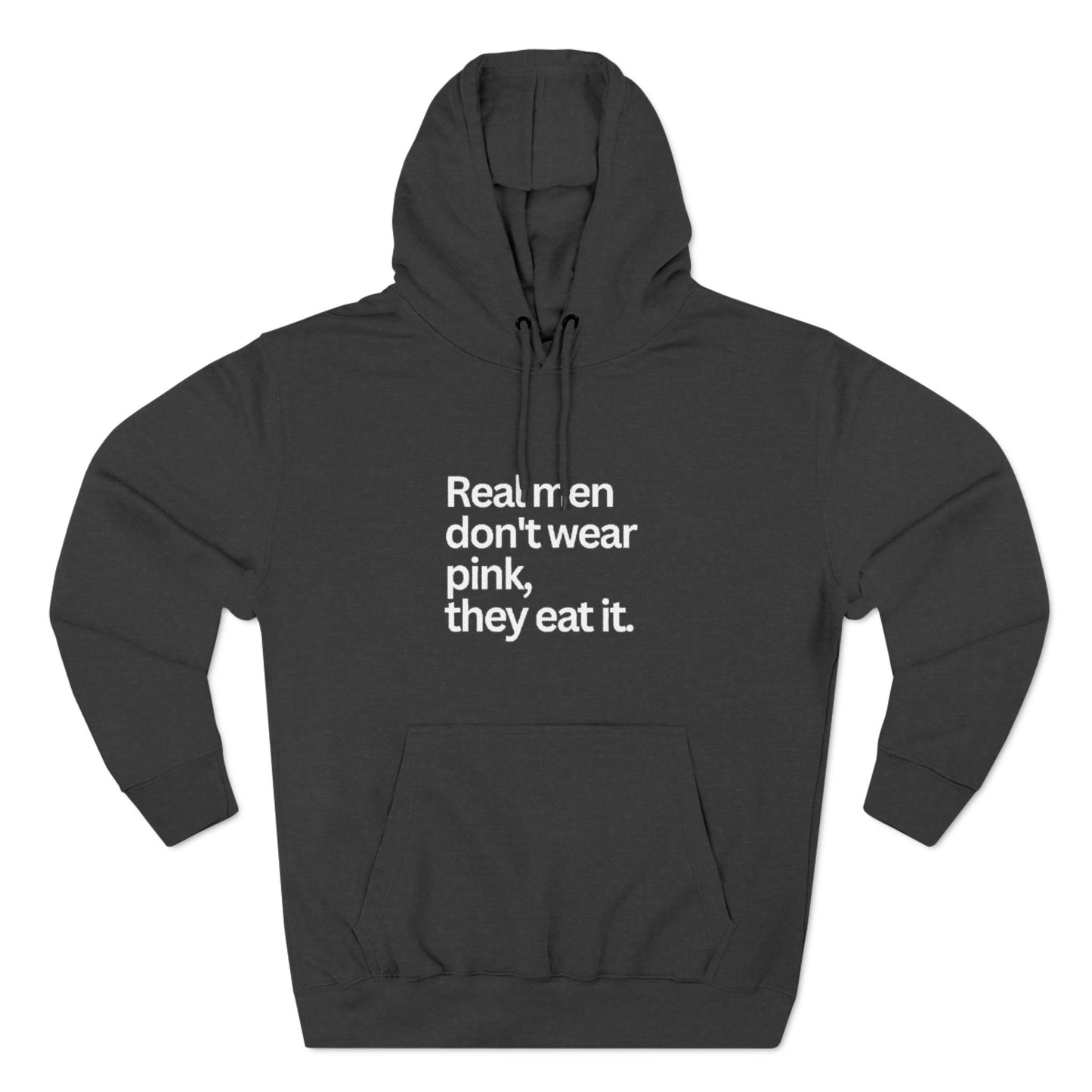 Funny Men's Fleece Hoodie - 'Real Men Don't Wear Pink, They Eat It'