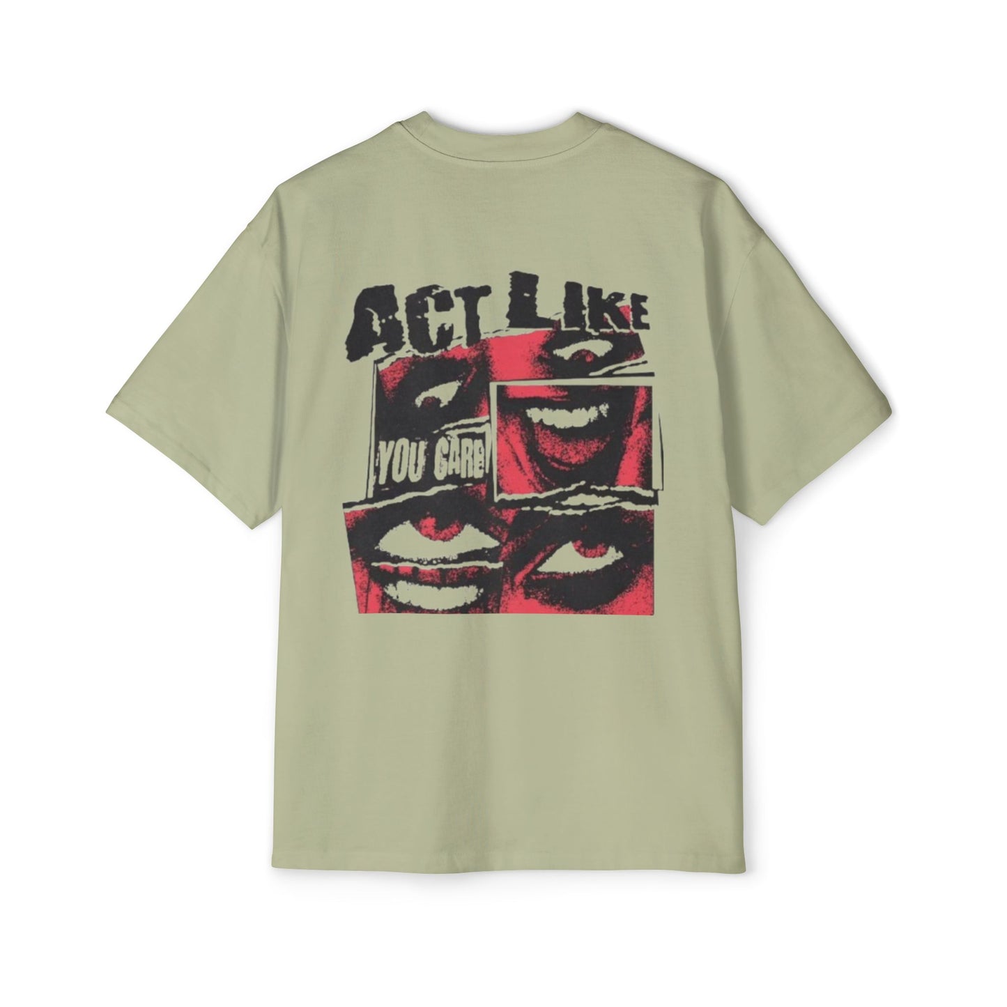 Men's Oversized Tee - 'Act Like You Care' Graphic Shirt