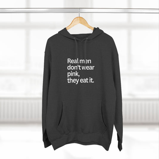 Funny Men's Fleece Hoodie - 'Real Men Don't Wear Pink, They Eat It'
